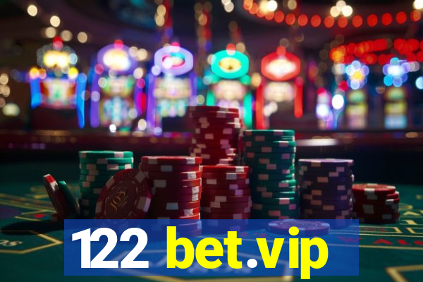 122 bet.vip